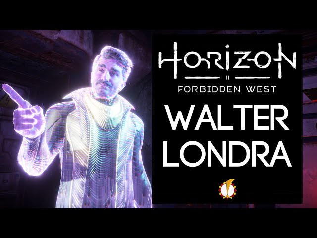 Lore of Horizon Forbidden West: Walter Londra