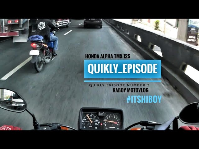 QUIKLY EPISODE #2  ANNOUNCEMENT REGARDING TO MY GIVE AWAY -[ HONDA TMX -125 ]- KABOY MOTOVLOG CHILL