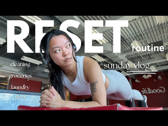 sunday reset routine | productive sunday vlog (cleaning, laundry, grocery, gym)