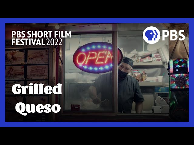 Grilled Queso | 2022 PBS Short Film Festival