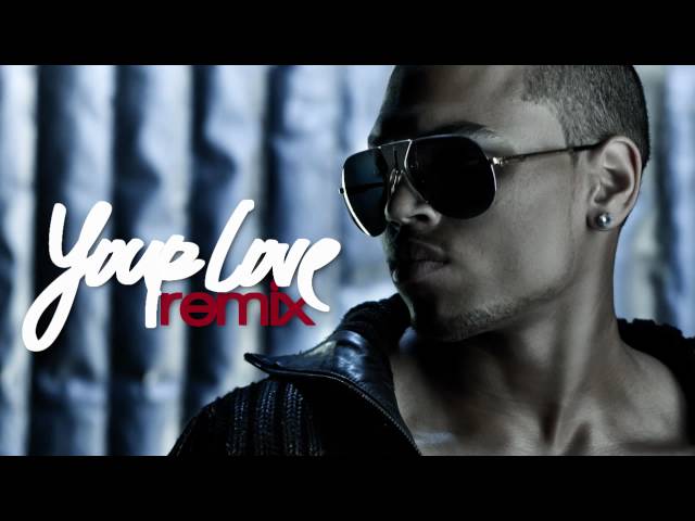 Chris Brown - Your Love (Remix)