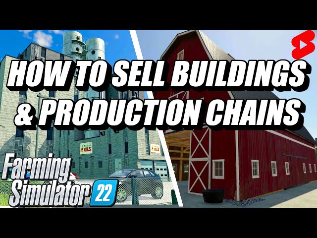 SELLING BUILDINGS AND PRODUCTION CHAINS IN FARMING SIMULATOR 22 #shorts