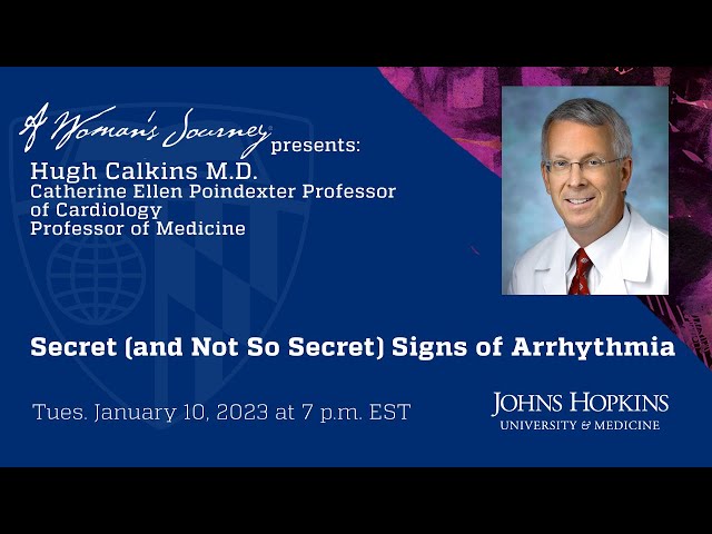 A Woman's Journey Presents: Secret (and Not So Secret) Signs of Arrhythmia