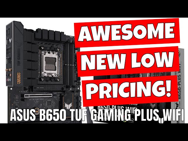 ASUS B650 TUF Gaming Plus Wifi Best Value AMD B650 Motherboard