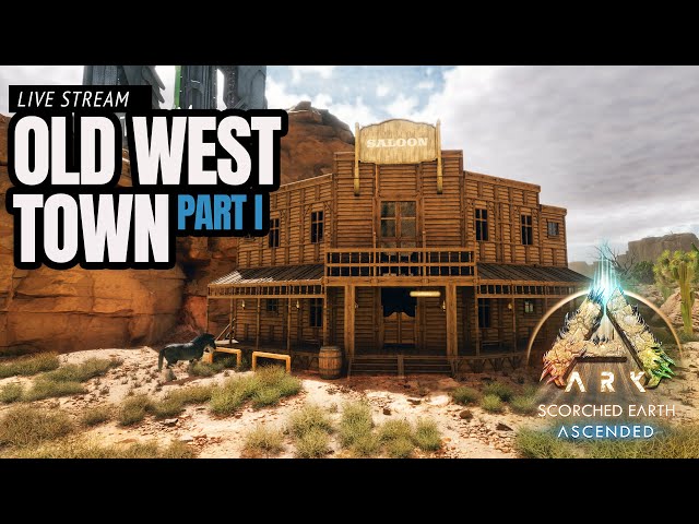 Lets Build An Old West Town - Ark Survival Ascended