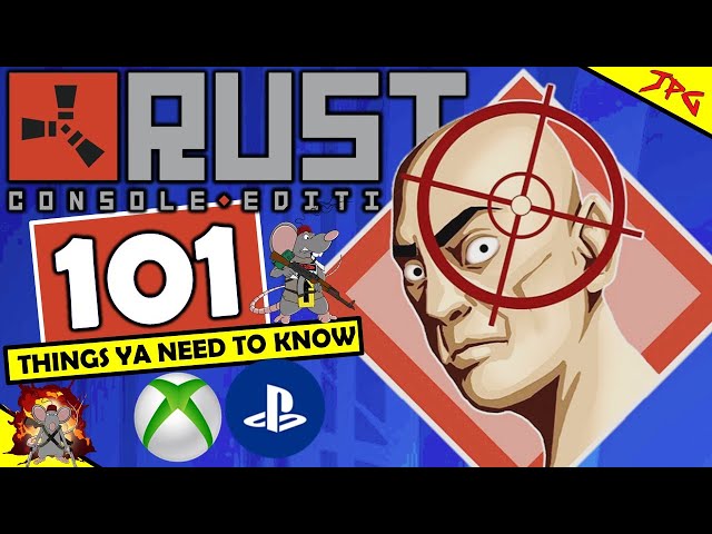 RUST CONSOLE EDITION Tips - 101 THINGS YOU NEED TO KNOW! Servers - Content - Updates - Gameplay