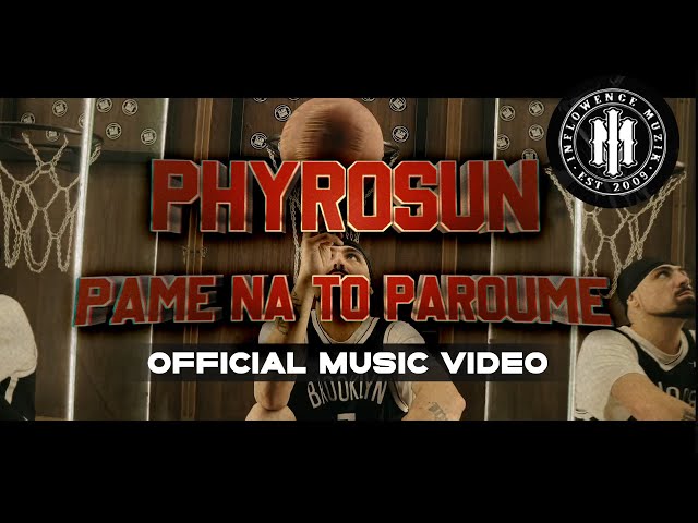 Phyrosun - Πάμε Να Το Πάρουμε (prod.By Phaser) Official Music Video