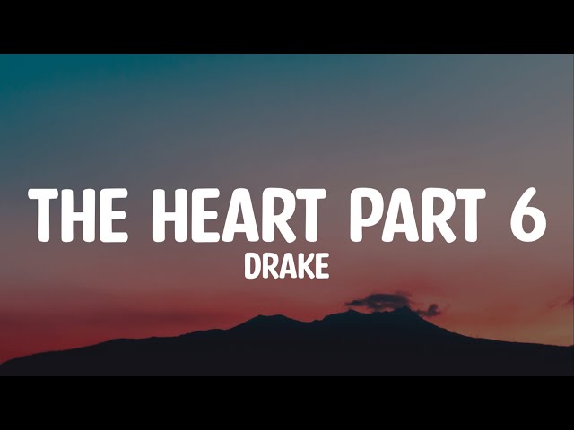 THE HEART PART 6 - DRAKE RESPONSE - (Lyrics)(Diss)