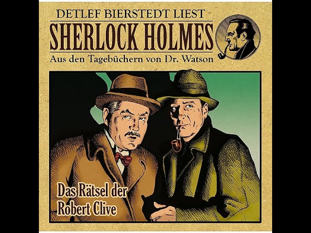 Das Rätsel der Robert Clive   Sherlock Holmes   Hörbuch