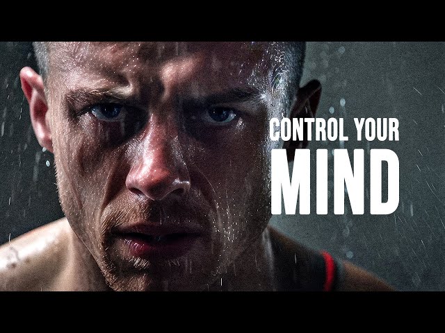 CONTROL YOUR MIND - Motivational Speech
