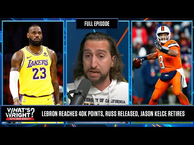 Russell Wilson Released, LeBron Hits 40k, & Jason Kelce Retires | What's Wright?