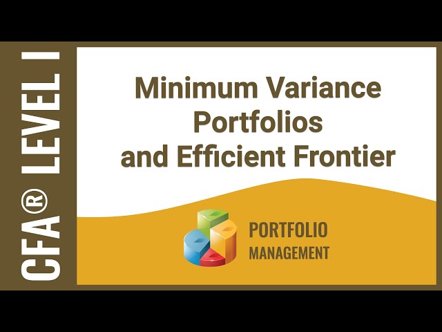 CFA® Level I Portfolio Management - Minimum Variance Portfolios and Efficient Frontier