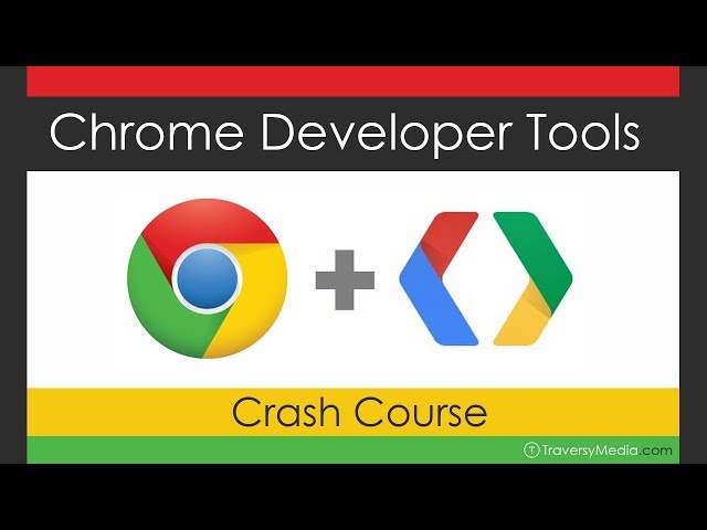 Google Chrome Developer Tools Crash Course