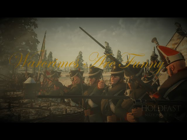 Warcrimes in Holdfast are Funny