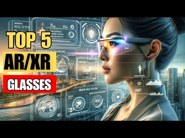 Top 5 AR/XR glasses 2024 | TechsavvyHQ