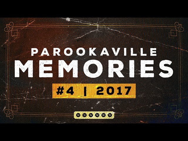 PAROOKAVILLE MEMORIES | #4 - 2017