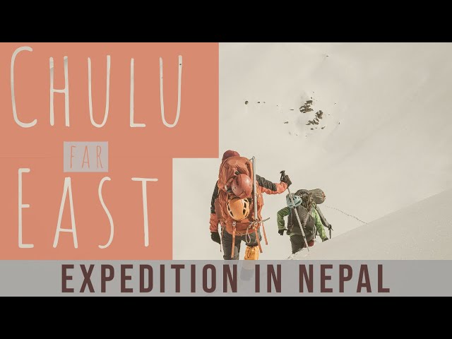 Chulu far East | Climbing in the Himalayas | Expedition Spring 2020