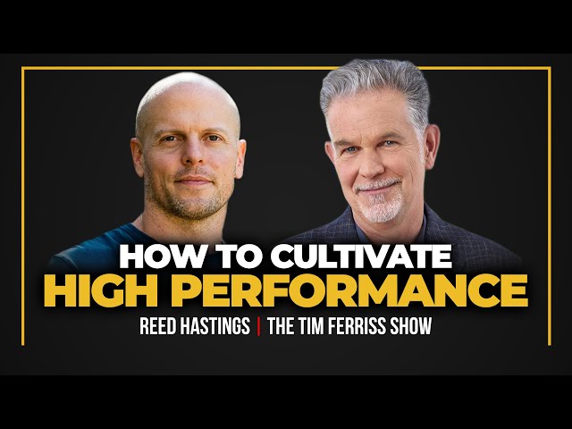 How to Cultivate High Performance — Reed Hastings, Co-Founder of Netflix