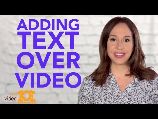 Tips for Adding Text to Your Videos