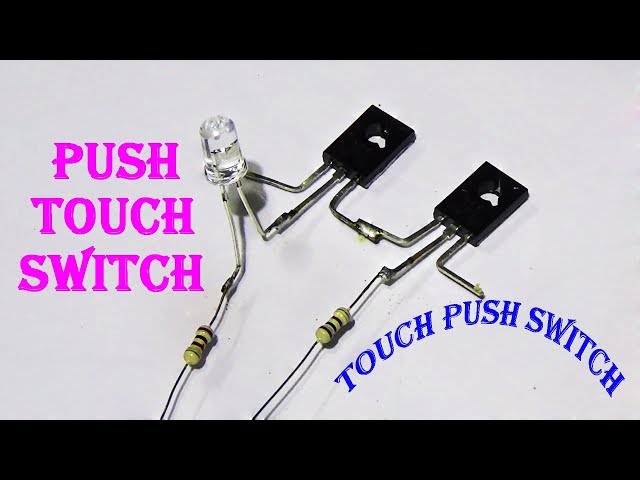 How To Make Push Touch Switch At Home