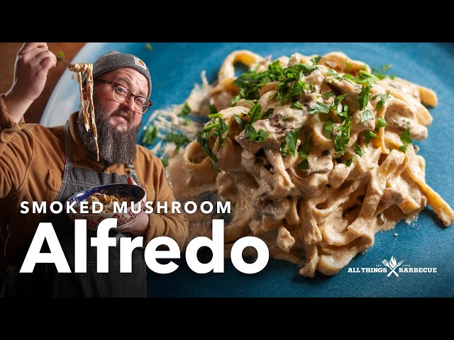 Try This Smoked Mushroom Alfredo Recipe You Can't Resist! | Chef Tom X All Things BBQ