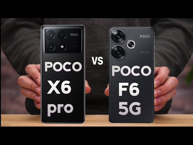 POCO X6 PRO vs POCO F6 5G /Full comparison