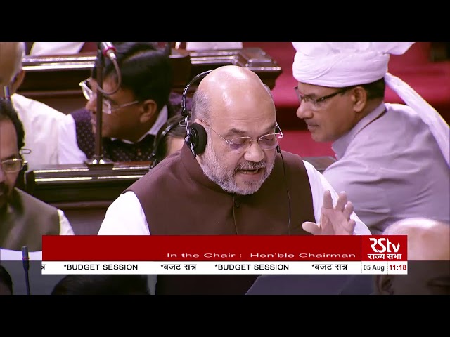 Amit Shah moves Statutory Resolutions revoking Article 370 in Jammu & Kashmir