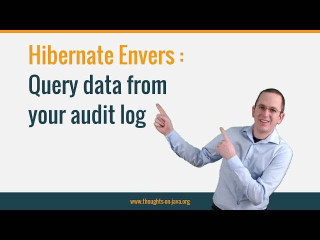 Hibernate Envers: How To Query Data From Your Audit Log