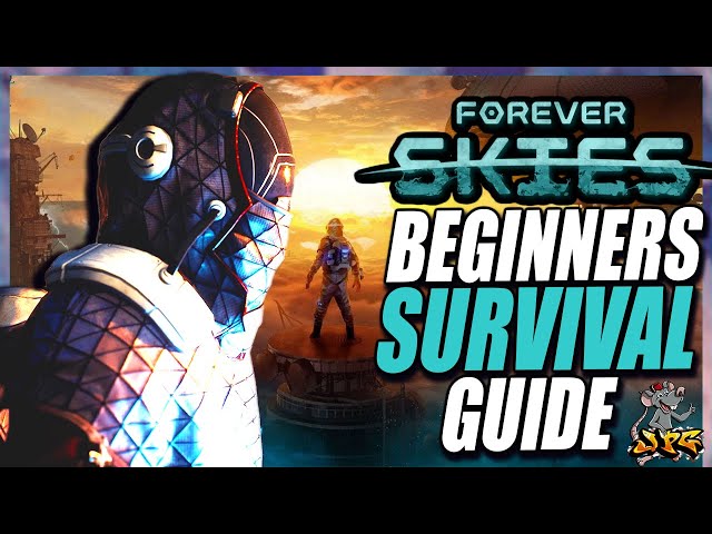 FOREVER SKIES Beginners Guide On How To Survive, Crafting, New Technology! TOP TIPS!