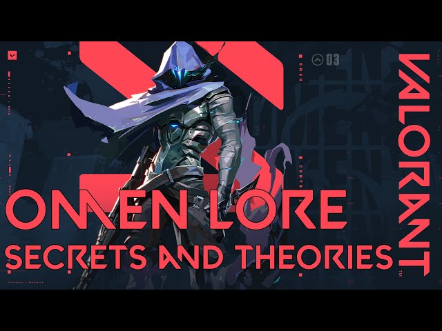 OMEN: Lore and theories. VALORANT AGENT BIOs