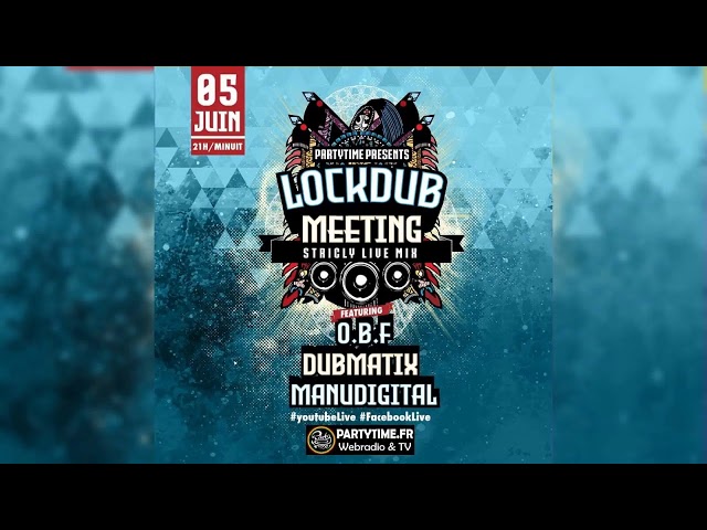 LOCKDUB MEETING 4 with OBF ManuDigital & Dubmatix