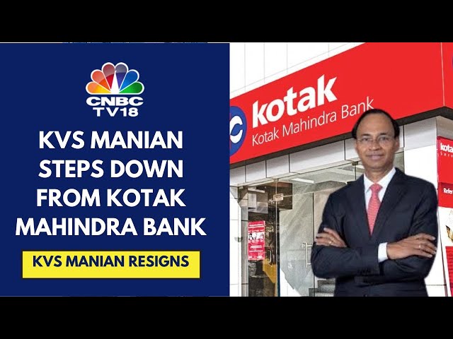 Kotak Mahindra Bank's Joint Managing Director KVS Manian Submits Resignation With Immediate Effect