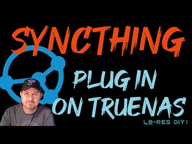 SyncThing Plug-in on TrueNAS