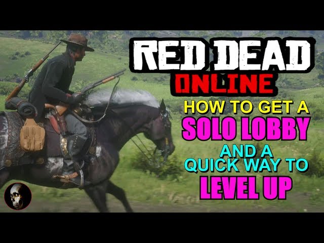 RED DEAD ONLINE: SOLO LOBBY AND XP METHOD