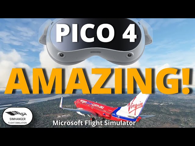 PICO 4 test in MSFS | Full Set up Guide | Amazing visuals and performance | Needs a top end GPU