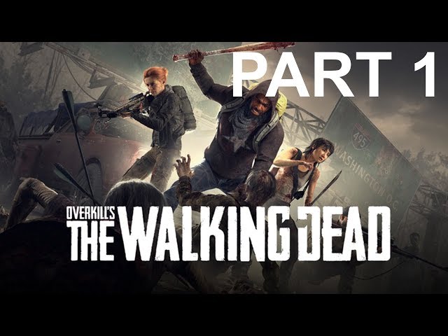 Overkill's The Walking Dead Walkthrough Mission 1 Gameplay Part 1