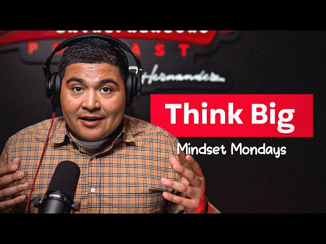 The Magic of Thinking Big - Mindset Monday's