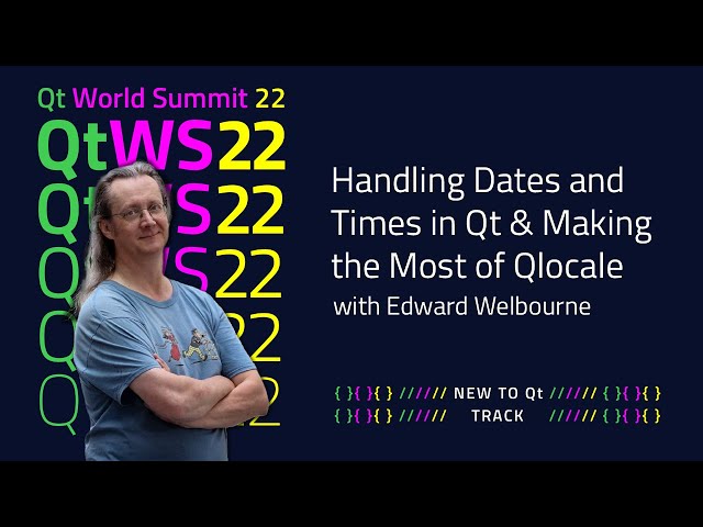 Handling Dates and Times in Qt & Making the Most of Qlocale | #QtWS22