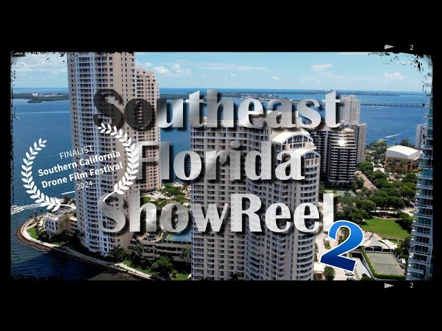Southeast Florida ShowReel 2 -  2024 Southern California Drone Film Festival Finalist [4K]