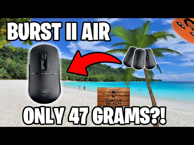 TURTLE BEACH BURST II AIR MOUSE REVIEW (ONLY 47 GRAMS???)