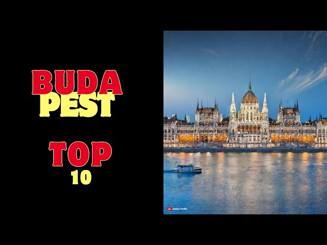 Budapest, Hungary Unveiled: Top 10 Secrets of the City of Spas