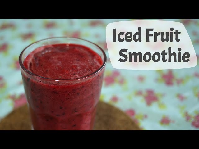 How To Make Iced Fruit Smoothies