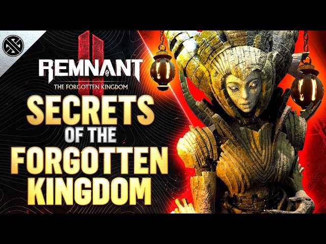 Remnant 2 - Secrets of the Forgotten Kingdom | Best Storylines, Rewards, Loot and Secrets