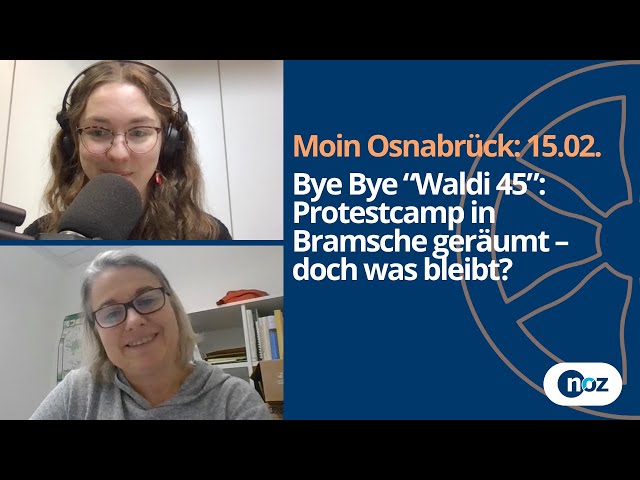 VIDEOPODCAST: 15.02. Bye Bye “Waldi 45”: Protestcamp in Bramsche beseitigt – doch was bleibt?