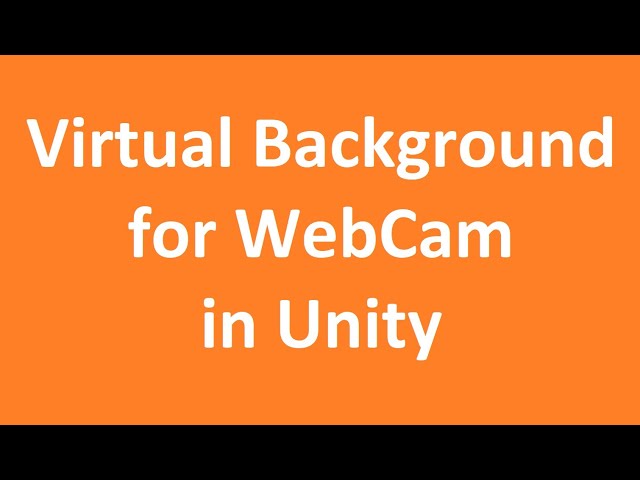 Virtual Background for webcam in Unity