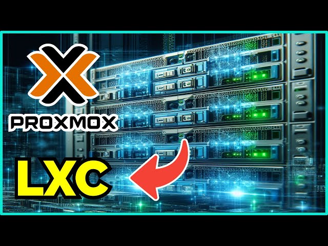 Proxmox LXC - How To Guide - Better Than A VM?