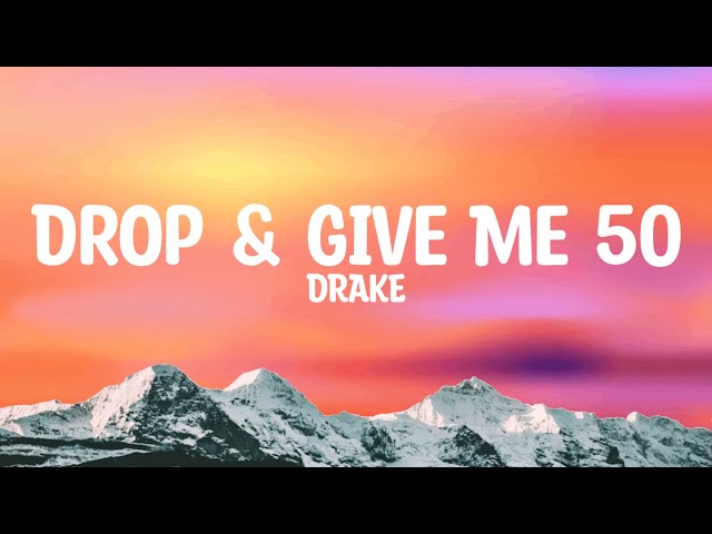 Drop & Give Me Fifty - Drake Diss Back - LYRICS