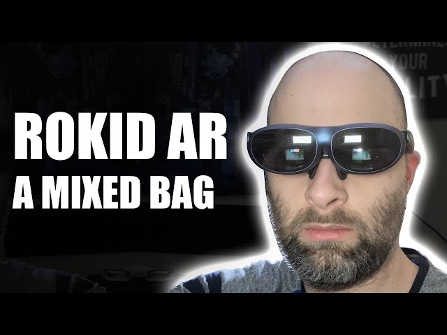Rokid AR: A Mixed Bag