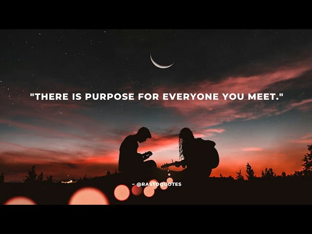 There Is Purpose For Everyone You Meet || Whatsapp Status || @RastoQuotes