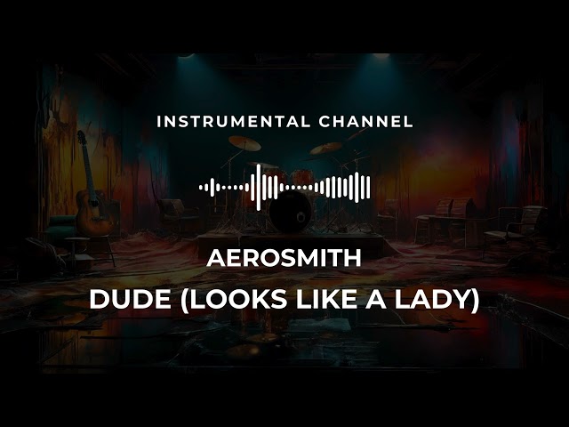 Aerosmith - Dude (Looks Like A Lady) [instrumental]